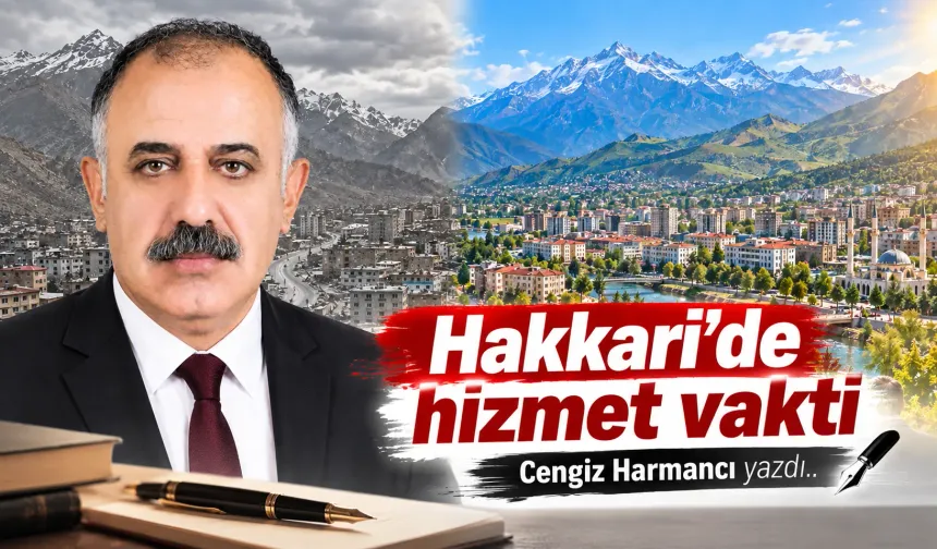 Hakkari’de hizmet vakti