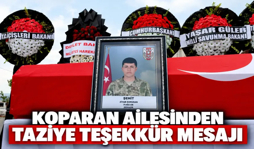 Koparan ailesinden taziye teşekkür mesajı