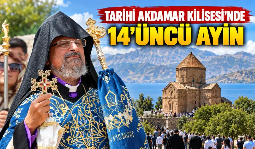 Tarihi Akdamar Kilisesi'nde 14'üncü ayin