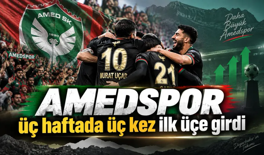 Amedspor üç haftada üç kez ilk üçe girdi