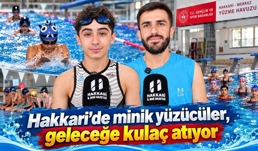 Hakkari’de minik yüzücüler, geleceğe kulaç atıyor