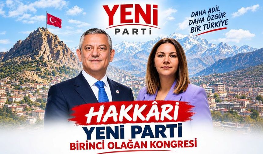 Yeni Parti Hakkari İl Kongresi yarın yapılacak