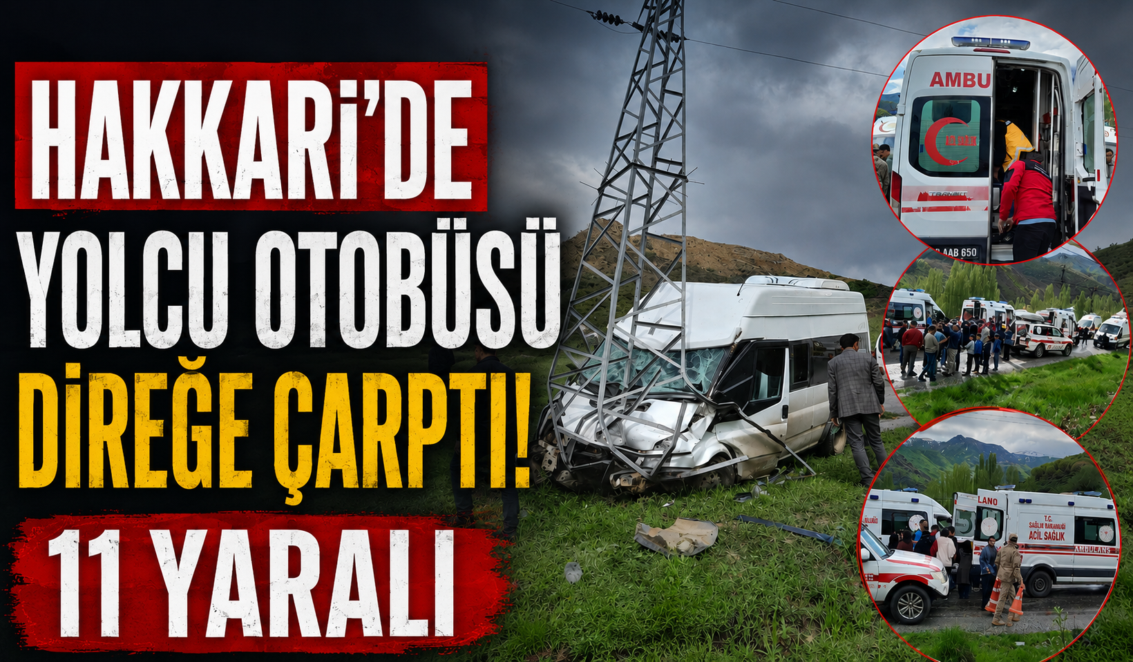 Hakkari'de yolcu minibüsü direğe çarptı: 11 yaralı